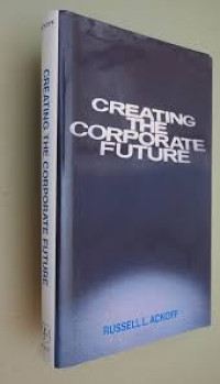 Image of Creating the corporate future : plan or be planned for