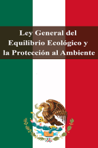 Image of Ley General del Equilibrio Ecológico y la Protección al Ambiente