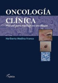 Oncología clínica : manual para médicos no oncólogos