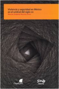 Image of Violencia y seguridad en México en el umbral del siglo XXI