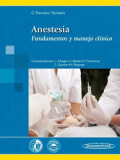 Anestesia : fundamentos y manejo clínico