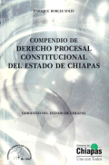 Compendio de derecho procesal constitucional del estado de chiapas