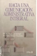 Hacia una comunicacion administrativa integral