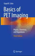 Basics of pet imaging : physics, chemistry, and regulations