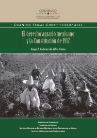 Image of El derecho agrario mexicano y la Constitución de 1917