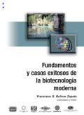 Fundamentos y casos exitosos de la biotecnología moderna