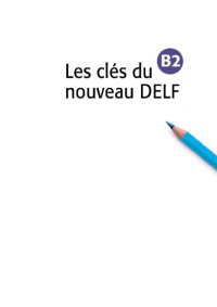 Image of Les Clés du noveau DELF B2