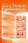 Manual de técnicas logofoniátricas / Luis Álvarez Lami, Lázara Fernández Collazo
