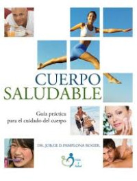 Image of Cuerpo saludable : guía práctica para el cuidado del cuerpo