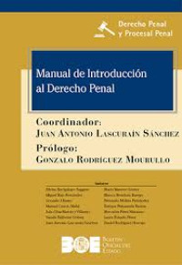 Image of Manual de introducción al Derecho penal / Silvina Bacigalupo Saggese, Mario Maraver Gómez, Miguel Bajo Fernández, Blanca Mendoza Buergo, Gonzalo J. Basso, Fernando Molina Fernández, Manuel Cancio Meliá, Enrique Peñaranda Ramos, Julio Díaz-Maroto y Villarejo, Mercedes Pérez Manzano, Yamila Fakhouri Gómez, Laura Pozuelo Pérez, Juan Antonio Lascuraín Sánchez, Daniel Rodríguez Horcajo