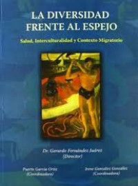 Image of La diversidad frente al espejo : salud, interculturalidad y contexto migratorio