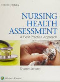 Nursing health assessment : a best practice approach