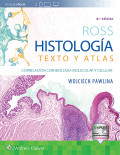 Ross. Histología : texto y atlas : correlación con biología molecular y celular