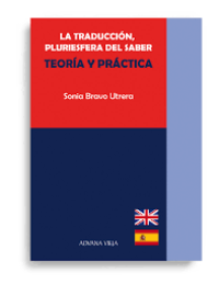 Image of La traducción, pluriesfera del saber : teoría y práctica